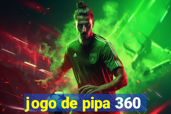 jogo de pipa 360